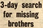 3 day search for missing brothers