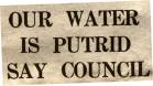 Our water is putrid say council